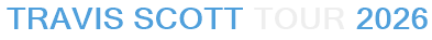 Travis Scott Tour 2026